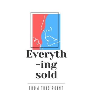 Everything sold from this point on!